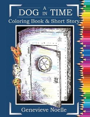 Cover of A Dog in Time - Coloring Book & Short Story