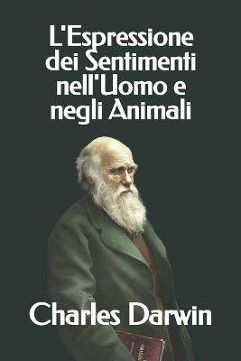 Cover of L'Espressione dei Sentimenti nell'Uomo e negli Animali