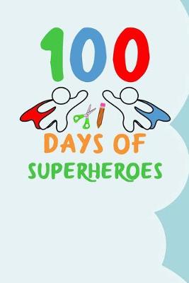 Book cover for 100 Days of Superheroes