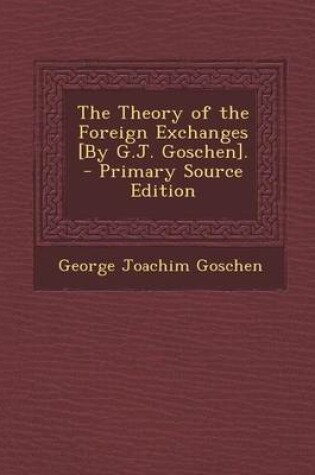 Cover of The Theory of the Foreign Exchanges [By G.J. Goschen].