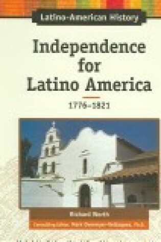 Cover of Independence for Latino America, 1776-1821