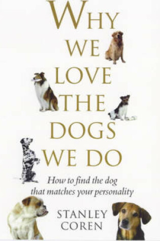 Cover of Why We Love the Dogs We Do