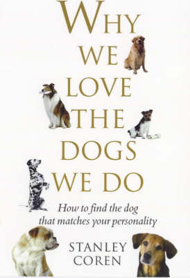 Book cover for Why We Love the Dogs We Do