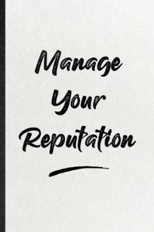 Cover of Manage Your Reputation