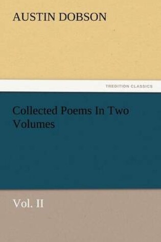Cover of Collected Poems in Two Volumes, Vol. II