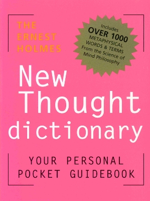 Book cover for The Ernest Holmes New Thought Dictionary