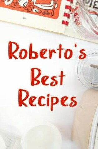 Cover of Roberto's Best Recipes