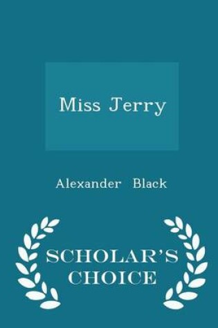 Cover of Miss Jerry - Scholar's Choice Edition