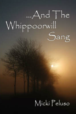 Cover of And the Whippoorwill Sang