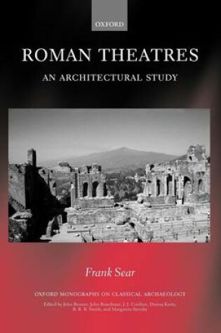 Cover of Roman Theatres: An Architectural Study. Oxford Monogrpahs on Classical Archaeology