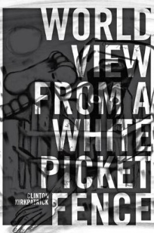 Cover of World View from A White Picket Fence