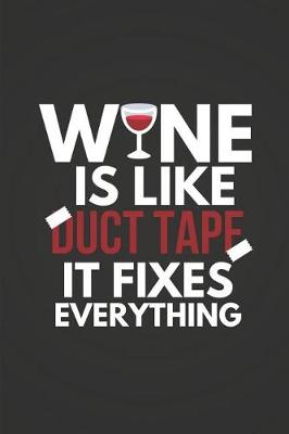 Book cover for Wine Is Like Duct Tape