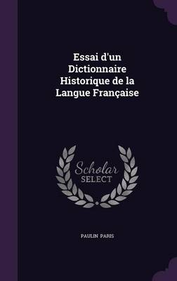 Book cover for Essai D'Un Dictionnaire Historique de La Langue Francaise