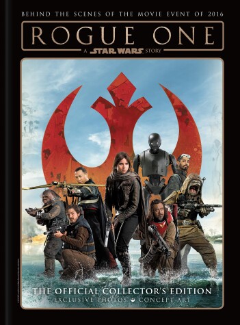 Book cover for Rogue One: A Star Wars Story The Official Collector's Edition