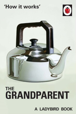Cover of How it Works: The Grandparent