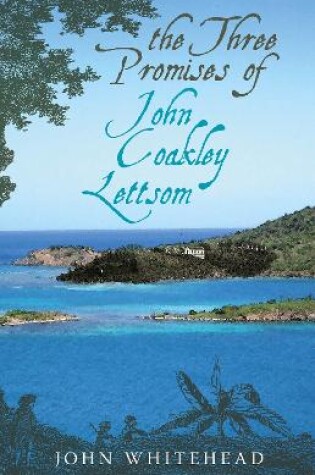 Cover of The Three Promises of John Coakley Lettsom