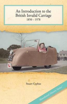 Book cover for An Introduction to the British Invalid Carriage 1850 - 1978