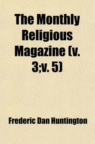 Cover of The Monthly Religious Magazine (Volume 3; V. 5)