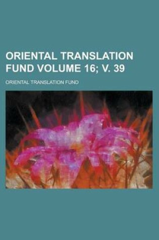 Cover of Oriental Translation Fund Volume 16; V. 39