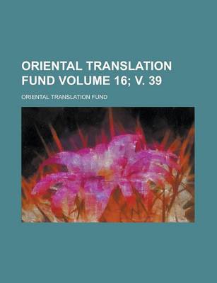 Book cover for Oriental Translation Fund Volume 16; V. 39