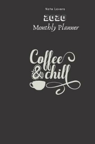 Cover of Coffee & Chill - 2020 Monthly Planner