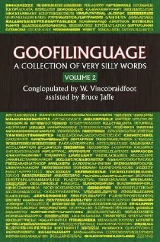 Cover of Goofilinguage Volume 2 - A Collection of Verry SIlly Words
