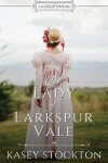 Book cover for The Lady of Larkspur Vale