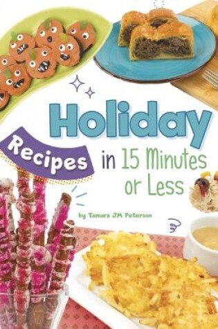 Cover of Holiday Recipes in 15 Minutes or Less