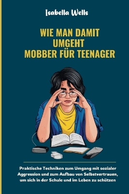 Book cover for Wie man damit umgeht Mobber für Teenager