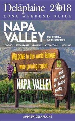 Book cover for Napa Valley - The Delaplaine 2018 Long Weekend Guide