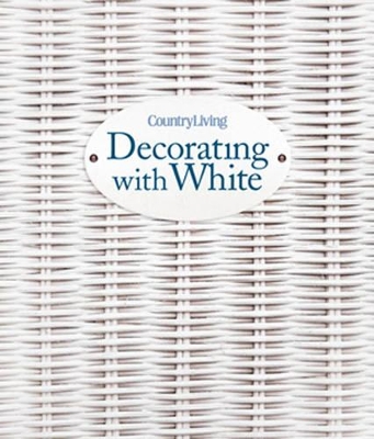 Book cover for Country Living Decorating with White