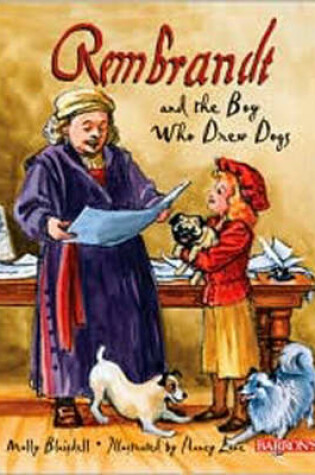 Cover of Rembrandt and the Boy Who Drew Dogs