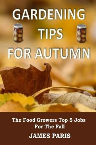 Cover of Gardening Tips For Autumn