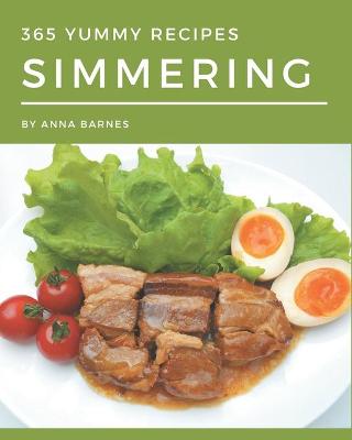 Book cover for 365 Yummy Simmering Recipes