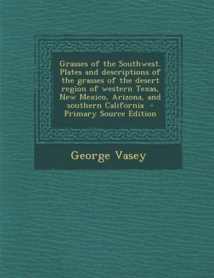 Book cover for Grasses of the Southwest. Plates and Descriptions of the Grasses of the Desert Region of Western Texas, New Mexico, Arizona, and Southern California