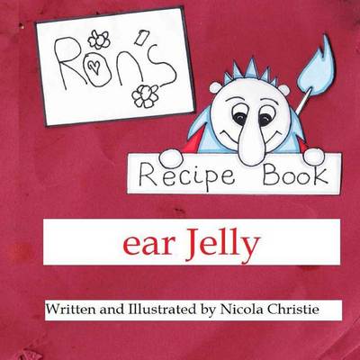 Book cover for Ron's Recipe Book Ear Jelly