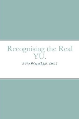 Cover of Recognising the Real YU.