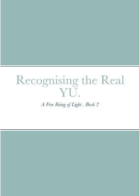 Book cover for Recognising the Real YU.