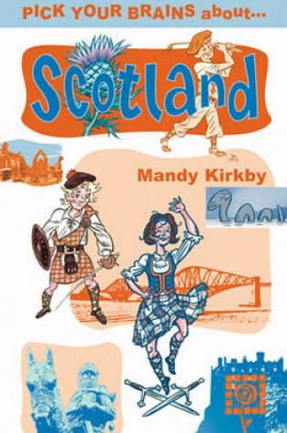 Cover of Pick Your Brains About Scotland