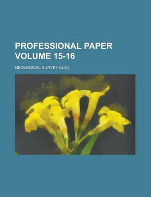 Book cover for Professional Paper Volume 15-16