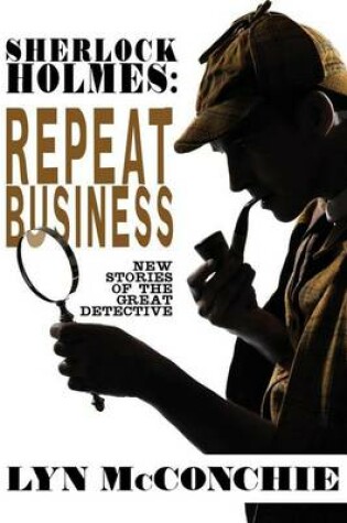 Cover of Sherlock Holmes: Repeat Business: New Stories of the Great Detective