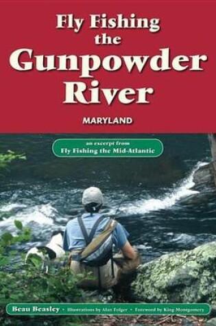Cover of Fly Fishing the Gunpowder River, Maryland