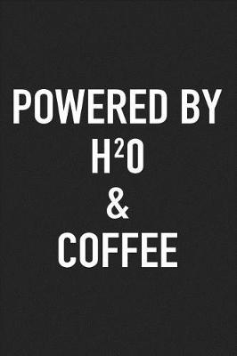 Book cover for Powered by H2O and Coffee