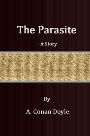 Cover of The Parasite: A Story