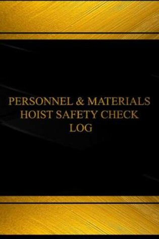 Cover of Personnel & Materials Hoist Safety Check Log