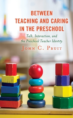 Cover of Between Teaching and Caring in the Preschool