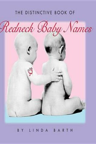 Cover of The Distinctive Book of Redneck Baby Names