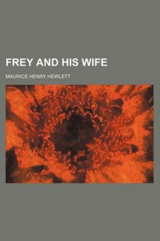 Cover of Frey and His Wife