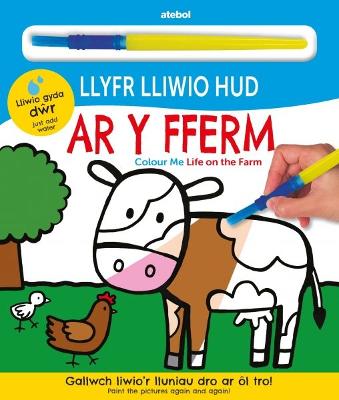 Book cover for Llyfr Lliwio Hud - Ar y Fferm / Colour Me - Life on the Farm