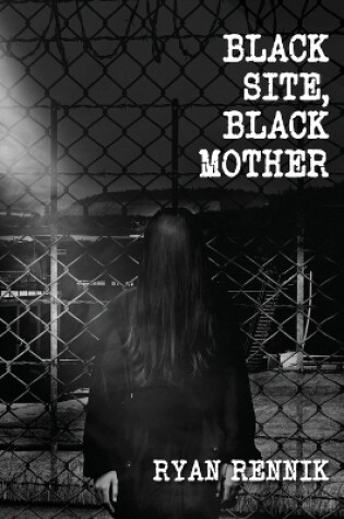 Cover of Black Site, Black Mother